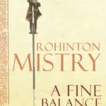 خرید و دانلود نسخه کامل کتاب صوتی انگلیسی یک تعادل ظریف، اثر روهینتون میستری A Fine Balance by Rohinton Mistry