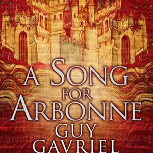 خرید و دانلود نسخه کامل کتاب صوتی انگلیسی آوازی برای آربون، اثر گای گاوریل کی A Song for Arbonne by Guy Gavriel Kay