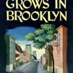خرید و دانلود نسخه کامل کتاب صوتی انگلیسی درختی در بروکلین می‌روید، اثر بتی اسمیت A Tree Grows in Brooklyn by Betty Smith