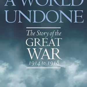 خرید و دانلود نسخه کامل کتاب صوتی انگلیسی جهانی از هم گسیخته، اثر جی. جی. مایر A World Undone by G.J. Meyer