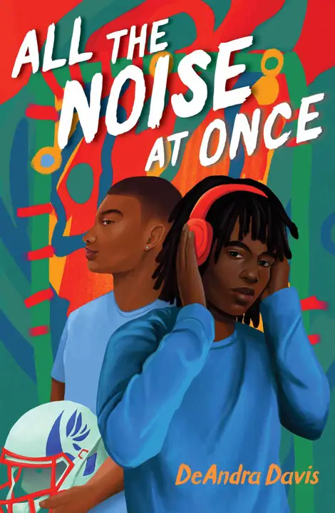 All the Noise at Once by DeAndra Davis_69edd0cd9cc52.webp خرید و دانلود نسخه کامل کتاب صوتی انگلیسی تمام صداها یکجا، اثر دیآندرا دیویس All the Noise at Once by DeAndra Davis - تصویر 1