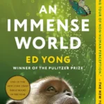 خرید و دانلود نسخه کامل کتاب صوتی انگلیسی جهان گسترده، اثر اد یانگ An Immense World by Ed Yong