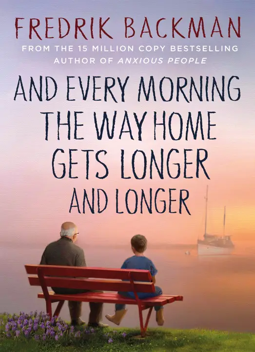 And Every Morning the Way Home Gets Longer and Longer by Fredrik Backman_69edf5c513a53.webp خرید و دانلود نسخه کامل کتاب صوتی انگلیسی و هر روز صبح راه خانه دورتر میشود، اثر فردریک بکمن And Every Morning the Way Home Gets Longer and Longer by Fredrik Backman - تصویر 1