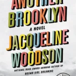 خرید و دانلود نسخه کامل کتاب صوتی انگلیسی بروکلینی دیگر، اثر جکلین وودسون Another Brooklyn by Jacqueline Woodson