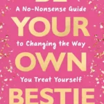 خرید و دانلود نسخه کامل کتاب صوتی انگلیسی بهترین دوست خودت باش، اثر میشا براون Be Your Own Bestie by Misha Brown