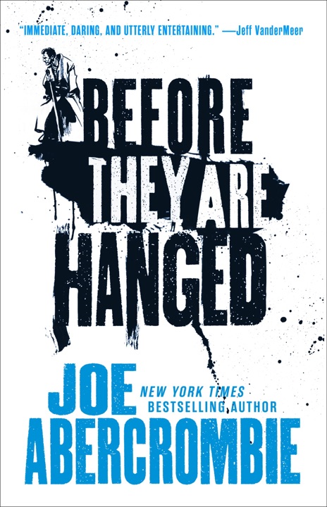 Before They Are Hanged by Joe Abercrombie_69ed003b55d80.jpeg خرید و دانلود نسخه کامل کتاب صوتی انگلیسی پیش از آنکه به دار آویخته شوند، اثر جو ابرکرومبی (از مجموعهی نخستین قانون, دنیای نخستین قانون) Before They Are Hanged by Joe Abercrombie - تصویر 1