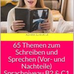 خرید و دانلود فایل کتاب 65 Themen zum Schreiben und Sprechen (Vor- und Nachteile) Sprachniveau B2 & C1 (German Edition)[2019] pdf | سورنا بوک