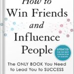 خرید و دانلود فایل کتاب How to Win Friends and Influence People: Updated For the Next Generation of Leaders by Dale Carnegie PDF | سورنا بوک