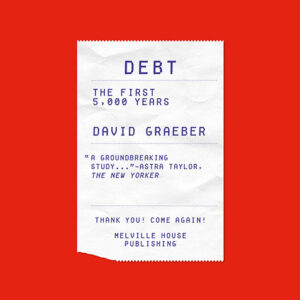 خرید و دانلود نسخه کامل کتاب صوتی انگلیسی بدهی: ۵۰۰۰ سال اول، اثر دیوید گریبر Debt: The First 5,000 Years by David Graeber