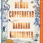 خرید و دانلود نسخه کامل کتاب صوتی انگلیسی دیو کله‌مسی، اثر باربارا کینگ‌سالور Demon Copperhead by Barbara Kingsolver