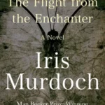 خرید و دانلود نسخه کامل کتاب صوتی انگلیسی فرار از جادوگر، اثر آیریس مرداک Flight from the Enchanter by Iris Murdoch