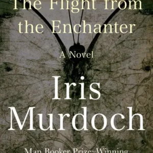 خرید و دانلود نسخه کامل کتاب صوتی انگلیسی فرار از جادوگر، اثر آیریس مرداک Flight from the Enchanter by Iris Murdoch