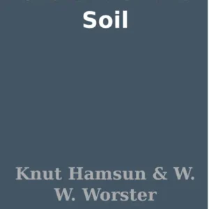 خرید و دانلود نسخه کامل کتاب صوتی انگلیسی میوه‌های زمین (رشد خاک)، اثر کنوت هامسون Growth of the Soil by Knut Hamsun