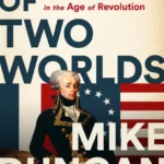 خرید و دانلود نسخه کامل کتاب صوتی انگلیسی قهرمان دو دنیا، اثر مایک دانکن Hero of Two Worlds by Mike Duncan