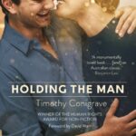 خرید و دانلود نسخه کامل کتاب صوتی انگلیسی نگه داشتن آن مرد، اثر تیموتی کانی‌گرِیو Holding the Man by Timothy Conigrave