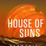 خرید و دانلود نسخه کامل کتاب صوتی انگلیسی خانه خورشیدها، اثر آلیستر رینولدز House of Suns by Alastair Reynolds