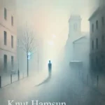 خرید و دانلود نسخه کامل کتاب صوتی انگلیسی گرسنگی، اثر کنوت هامسون Hunger by Knut Hamsun