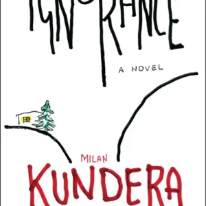خرید و دانلود نسخه کامل کتاب صوتی انگلیسی جهالت، اثر میلان کوندرا Ignorance by Milan Kundera