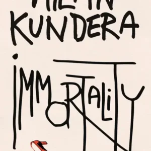 خرید و دانلود نسخه کامل کتاب صوتی انگلیسی جاودانگی، اثر میلان کوندرا Immortality by Milan Kundera
