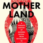 خرید و دانلود نسخه کامل کتاب صوتی انگلیسی سرزمین مادری، اثر جولیا یوفه Motherland by Julia Ioffe