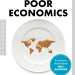 خرید و دانلود نسخه کامل کتاب صوتی انگلیسی اقتصاد فقیر، اثر آبیجیت بنری, استر دوفلو Poor Economics by Abhijit V. Banerjee, Esther Duflo