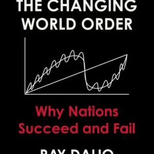خرید و دانلود نسخه کامل کتاب صوتی انگلیسی اصول مقابله با تغییر نظم جهانی، اثر ری دالیو Principles for Dealing with the Changing World Order by Ray Dalio