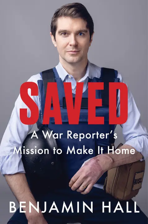 Saved: A War Reporter’s Mission to Make It Home by Benjamin Hall_69e75d60d1bbb.webp خرید و دانلود نسخه کامل کتاب صوتی انگلیسی نجاتیافته، اثر بنجامین هال Saved: A War Reporter's Mission to Make It Home by Benjamin Hall - تصویر 1