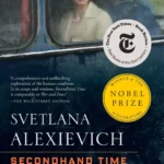 خرید و دانلود نسخه کامل کتاب صوتی انگلیسی زمان دست دوم، اثر سوتلانا الکسیویچ Secondhand Time: The Last of the Soviets by Svetlana Alexievich