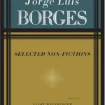 خرید و دانلود نسخه کامل کتاب صوتی انگلیسی گزیده جستارها، اثر خورخه لوئیس بورخس Selected Non-Fictions by Jorge Luis Borges