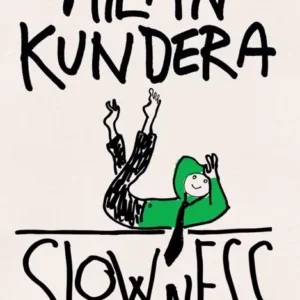 خرید و دانلود نسخه کامل کتاب صوتی انگلیسی آهستگی، اثر میلان کوندرا Slowness by Milan Kundera