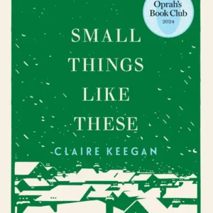 خرید و دانلود نسخه کامل کتاب صوتی انگلیسی چیزهای کوچک مانند این، اثر کلیر کیگان Small Things Like These by Claire Keegan