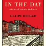 خرید و دانلود نسخه کامل کتاب صوتی انگلیسی خیلی دیر در روز، اثر کلیر کیگان So Late in the Day by Claire Keegan