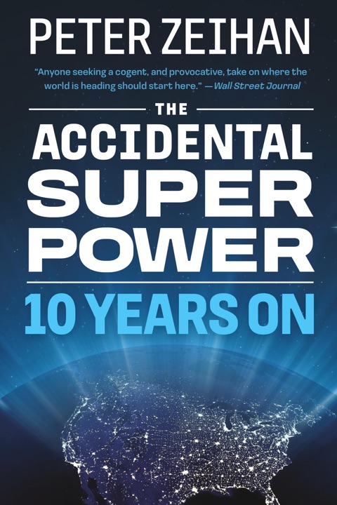 The Accidental Superpower: Ten Years On by Peter Zeihan_69ef229a35ca0.jpeg خرید و دانلود نسخه کامل کتاب صوتی انگلیسی ابرقدرت تصادفی، اثر پیتر زِیهان The Accidental Superpower: Ten Years On by Peter Zeihan - تصویر 1