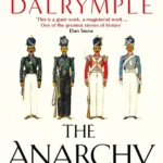 خرید و دانلود نسخه کامل کتاب صوتی انگلیسی بی‌نظمی (آنارشی)، اثر ویلیام دالریمپل The Anarchy by William Dalrymple