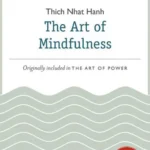 خرید و دانلود نسخه کامل کتاب صوتی انگلیسی هنر زندگی آگاهانه، اثر تیک نات هان The Art of Mindful Living by Thich Nhat Hanh