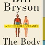 خرید و دانلود نسخه کامل کتاب صوتی انگلیسی بدن: راهنمای ساکنان، اثر بیل برایسون The Body: A Guide for Occupants by Bill Bryson