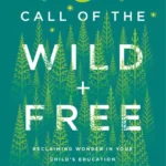 خرید و دانلود نسخه کامل کتاب صوتی انگلیسی ندای وحشی و آزاد، اثر اینسلی آرمنت The Call of the Wild and Free by Ainsley Arment