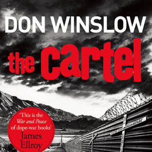 خرید و دانلود نسخه کامل کتاب صوتی انگلیسی کارتل، اثر دن وینزلو (از مجموعه‌ی قدرت سگ) The Cartel by Don Winslow