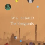 خرید و دانلود نسخه کامل کتاب صوتی انگلیسی مهاجران، اثر دبلیو. جی. زبالد The Emigrants by W.G. Sebald
