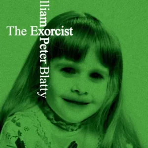 خرید و دانلود نسخه کامل کتاب صوتی انگلیسی جن‌گیر، اثر ویلیام پیتر بلتی The Exorcist by William Peter Blatty