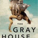 خرید و دانلود نسخه کامل کتاب صوتی انگلیسی خانه خاکستری، اثر ماریام پتروسیان The Gray House by Mariam Petrosyan