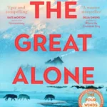 خرید و دانلود نسخه کامل کتاب صوتی انگلیسی تنهایی بزرگ، اثر کریستین هانا The Great Alone by Kristin Hannah