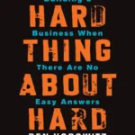 خرید و دانلود نسخه کامل کتاب صوتی انگلیسی سختی کارهای سخت، اثر بن هورویتز The Hard Thing About Hard Things by Ben Horowitz