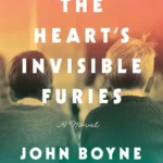 خرید و دانلود نسخه کامل کتاب صوتی انگلیسی خشم‌های نامرئی قلب، اثر جان بوین The Heart’s Invisible Furies by John Boyne