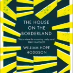خرید و دانلود نسخه کامل کتاب صوتی انگلیسی خانه‌ای بر مرز، اثر ویلیام هوپ هاجسون The House on the Borderland by William Hope Hodgson