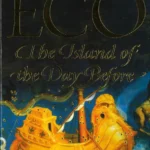 خرید و دانلود نسخه کامل کتاب صوتی انگلیسی جزیره روز پیشین، اثر اومبرتو اکو The Island of the Day Before by Umberto Eco