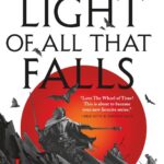 The Light of All That Falls by James Islington