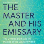 خرید و دانلود نسخه کامل کتاب صوتی انگلیسی استاد و فرستاده‌اش: مغز دوپاره و ساختن جهان غرب، اثر ایین مک‌گیلکریست The Master and His Emissary: The Divided Brain and the Making of the Western World by Iain McGilchrist
