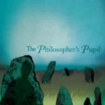 خرید و دانلود نسخه کامل کتاب صوتی انگلیسی شاگرد فیلسوف، اثر آیریس مرداک The Philosopher's Pupil by Iris Murdoch