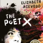 خرید و دانلود نسخه کامل کتاب صوتی انگلیسی شاعر ایکس، اثر الیزابت آسودو The Poet X by Elizabeth Acevedo